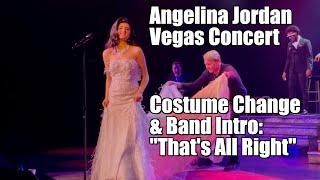 Angelina Jordan Las Vegas Concert Intermission | Costume Change & Band Intro | "That's All Right"