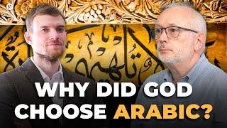 Why God Chose Arabic for the Qur’an – with Adnan Adrian Wood-Smith