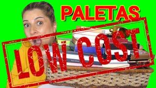 Mi colección de PALETAS LOW COST// Decluttering*