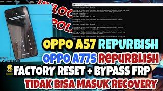 Oppo A57 & Oppo A77s KW , Factory Reset + Bypass Frp , Tidak Bisa Masuk Recovery