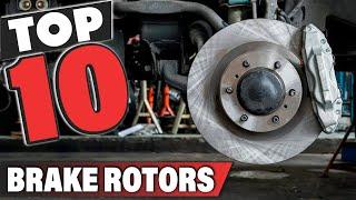 Best Brake Rotor In 2024 - Top 10 Brake Rotors Review