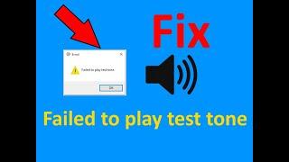 Fix Speaker Failed to play test tone windows 10 [2021]