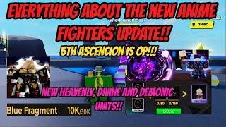 Everything about the new Anime Fighters Update!!! - 5th Ascencion + New Heavenly, Demonic and Divine