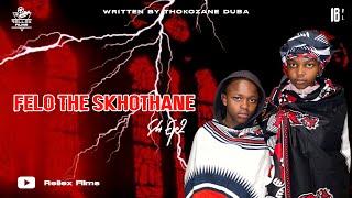 Felo the skhothane ep2 S4 (magandoyi ,sangoma,ukuthwala,amantombazana)