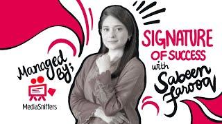 Signature of Success with Sabeen Farooq | PR | Managed by Media Sniffers