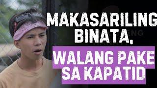 Makasariling Binata, Walang Pake sa Kapatid