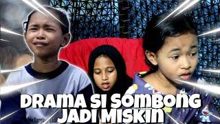 Drama Si Sombong Jadi Miskin | Rahma Ceria !!!