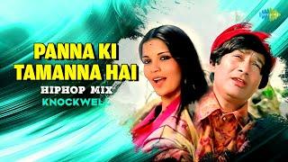 Panna Ki Tamanna Hai  Hiphop Mix | Knockwell | Lata Mangeshkar | Kishore Kumar