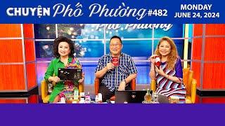 Chuyện Phố Phường #482 |  | Monday | June 24, 2024