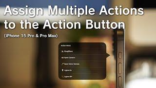 How to Assign Multiple Actions to the iPhone 15 Pro's Action Button