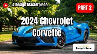 2024 Chevrolet Corvette: A Design Masterpiece | Part 2