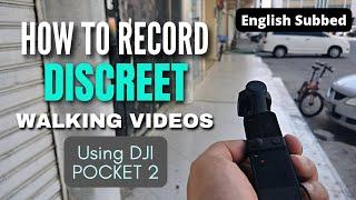 HOW TO MAKE "DISCREET" WALKING VIDEOS | Using DJI Pocket 2
