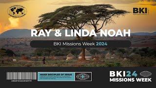 Missions Week | Ray and Linda Noah