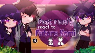 Past Family of Komi can't comunicate react to Komi and Tadano PART 1 !¡ ️ | Yamada Alexa |