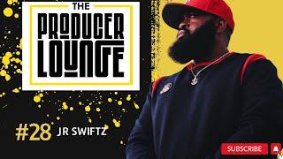 THE PRODUCER LOUNGE:  JR Swiftz