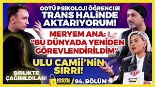 Meryem Ana: “Bu Dünyada Yeniden Görevlendirildim” Ulu Camii’nin Sırrı! Birlikte Çağırdılar!