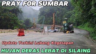 PRAY FOR SUMBAR‼️UPDATE TERKINI  DI SILAING LEMBAH ANAI DI LUBANG KEGELAPAN PADANG PANJANG