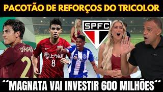 DYBALA E OSCAR NO SÃO PAULO!´´MAGNATA VAI INVESTIR NO TRICOLOR´´! NOTICIAS DO SAO PAULO