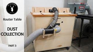 Router Table Dust Collection | DIY Router Table Build - Part 3