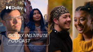 Directing Advice for First-Time Filmmakers | The #DolbyInstitute Podcast