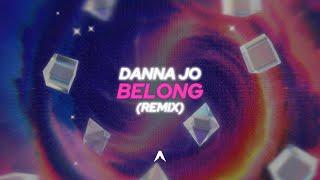 Danna Jo - Belong (Andrés Troconis Remix)