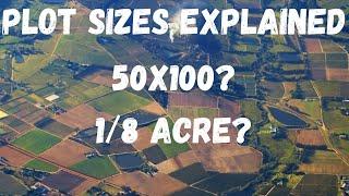 PLOT SIZES Explained: 50x100? | 1/8th of an acre? | Hectare? | What Do They Mean?