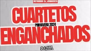 Cuartetos Enganchados - Dj Juan Acosta (Primavera 2024)