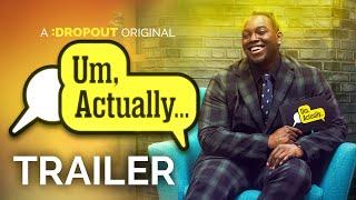 Um, Actually Season 9 Trailer [Dropout Exclusive]