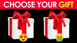  Choose Your Gift :- GOOD vs BAD 