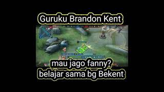 mau jago fanny belajar sama Harapan Bangsa          (Brandon Kent)