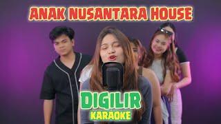 ANAK NUSANTARA HOUSE DI GILIR KARAOKE | GILIR KARAOKE