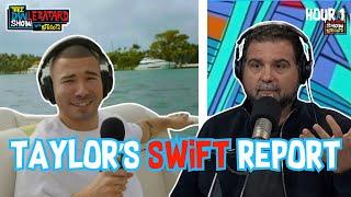 Taylor's Swift Report, Love on the Spectrum, & an Early Suey Nominee | The Dan Le Batard Show