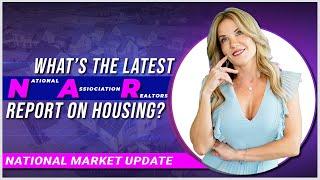 What’s the Latest NAR Report on Housing as of May 2024