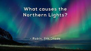 What causes the Northern Lights?