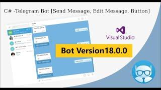 C# - Telegram Bot Send Message 18.0.0 (Updated)