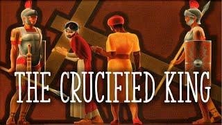 Matthew 26-27: The Crucified King