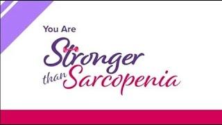 You Are Stronger than Sarcopenia