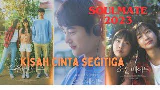 Kmovie Soulmate 2023 | Kisah cinta segitiga #kimdami #byeonwooseok #kmovie #soulmate