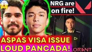 Aspas Visa Drama, LOUD pANcada, NRG Scrimbux Leaked?!  VCT News