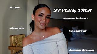 Style & Talk: Selflove, Personen loslassen können, auswandern? | Jasmin Azizam