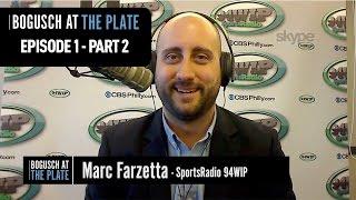 Philly Baseball with Marc Farzetta - Bogusch at the Plate (April 6, 2016 - Pt. 2)