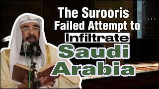 The Surooris Failed Attempt to infiltrate Saudi Arabia by Sheikh Sulayman Ar Ruhayli حَفِظَهُ اللّهُ