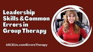 Top Mistakes to Avoid in Group Therapy Leadership