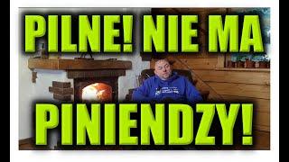 PILNE! NIE MA PINIENDZY!