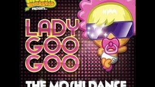 Moshi Monsters - Lady Goo Goo's ''The Moshi Dance'' Music Video...