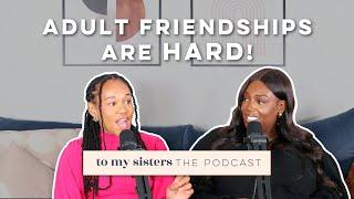 Dealing With Friendship Breakups: Bitterness, Cutting People Off, Finding New Sisters