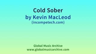 Cold Sober by Kevin MacLeod 1 HOUR