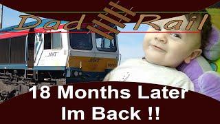 I Am Back !! Train Driver VLOG 11.5 - Dad Rail