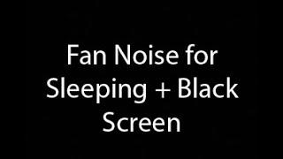 Fan Noise for Sleeping + Black Screen