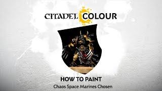 How to Paint: Chaos Space Marines Chosen